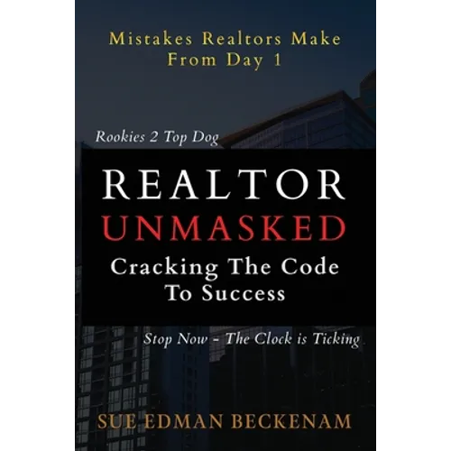 Realtor Unmasked: Crack the Code to Success