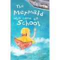 The Mermaid Who Came to School - colour edition: A funny thing happened on World Book Day