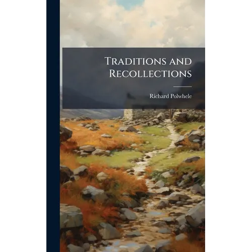 Traditions and Recollections