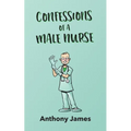 Confessions of a Male Nurse
