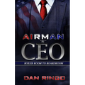 Airman to CEO: From the Boiler Room to the Boardroom