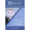 The Flight of the Wild Gander: A Skeleton Key Study Guide