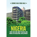 Nigeria: Tariff and Non-Tariff Policies and Impact on Industrial Development: Based on the Study of Nominal and Effective Tariff and Non-Tariff Protec