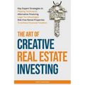The Art of Creative Real Estate Investing