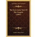 The Syro-Latin Text Of The Gospels (1895)