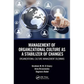 Management of Organizational Culture as a Stabilizer of Changes: Organizational Culture Management Dilemmas