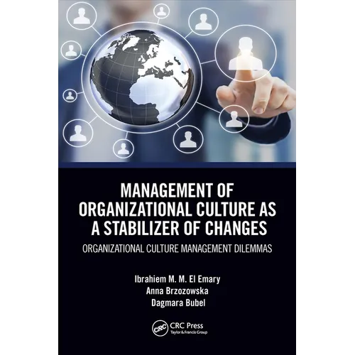 Management of Organizational Culture as a Stabilizer of Changes: Organizational Culture Management Dilemmas