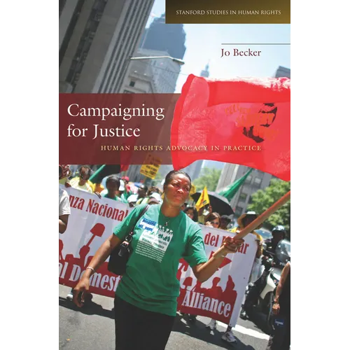 Campaigning for Justice: Human Rights Advocacy in Practice