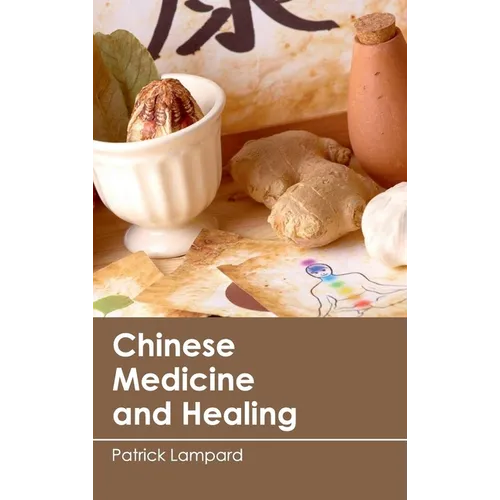 Chinese Medicine and Healing