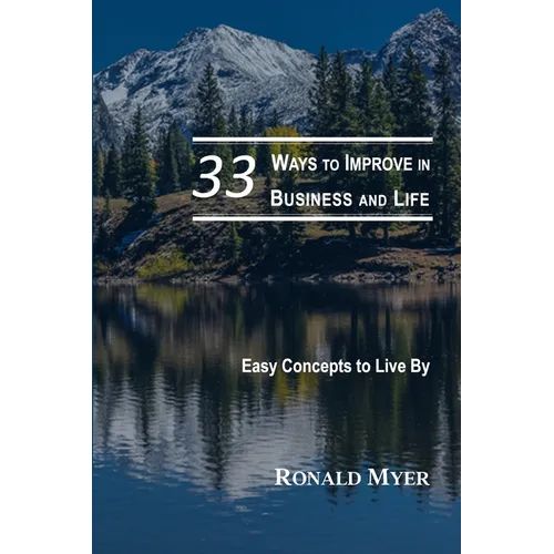33 Ways to Improve in Business and Life