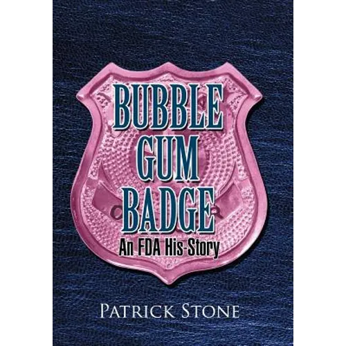 Bubble Gum Badge: An FDA His-Story