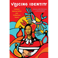 Voicing Identity: Cultural Appropriation and Indigenous Issues