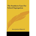 The Southern Case For School Segregation