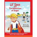 Lil' Sass and The Adventure of Anger: Lil' Sass Explores her Emotions and Learns that it's OK to Express Anger