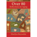 Over 80: Reflections on Aging