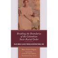Breaking the Boundaries of the Colombian Socio-Racial Order: Black Middle Classes Through an Intersectional Lens