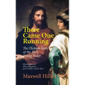There Came One Running