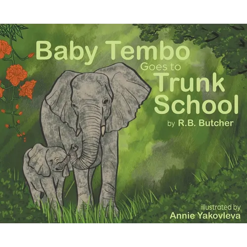 Baby Tembo Goes to Trunk School