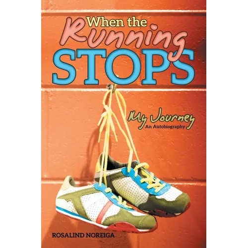 When the Running Stops: My Journey