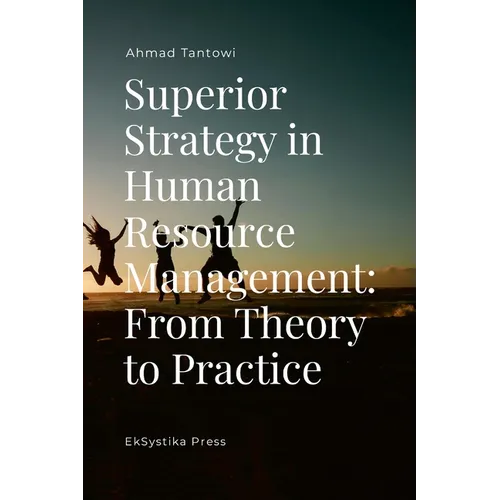Superior Strategy in Human Resource Management: From Theory to Practice