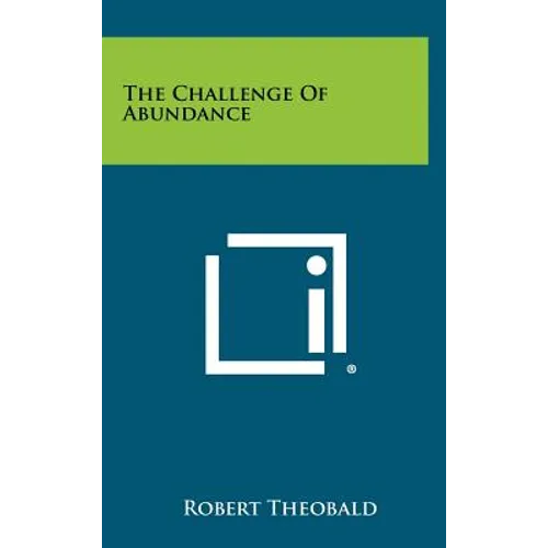 The Challenge of Abundance