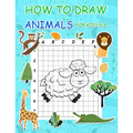 How to Draw Animals for Kids 6-8: Simple Step by Step Learn to Draw Books for Kids