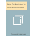 From the Lion's Mouth: A Story of Daniel the Prophet