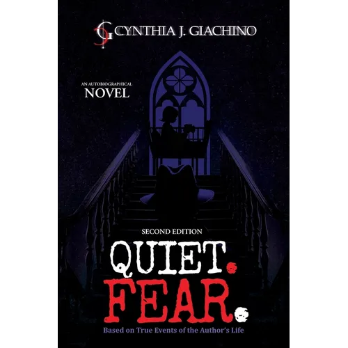 Quiet. Fear.: An Autobiographical Novel