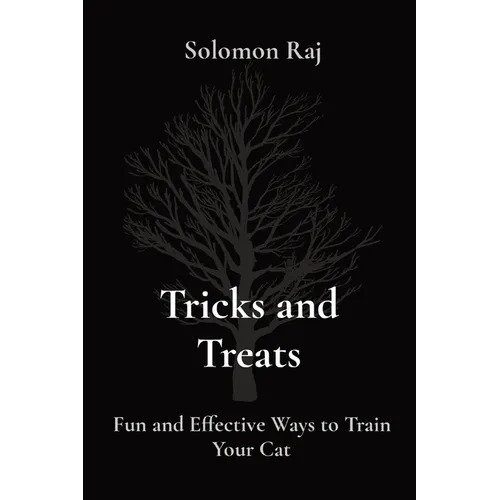 Tricks and Treats: Fun and Effective Ways to Train Your Cat