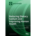 Reducing Dietary Sodium and Improving Human Health