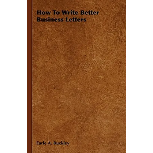 How to Write Better Business Letters