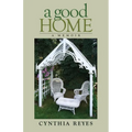 A Good Home: A Memoir