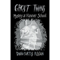 Ghost Twins #7: Mystery at Hanover School