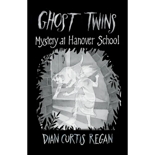 Ghost Twins #7: Mystery at Hanover School