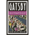 Gatsby: The Cultural History of the Great American Novel