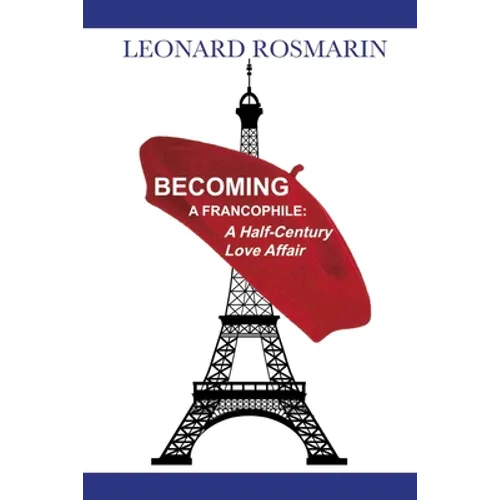 Becoming a Francophile: A Half-Century Love Affair