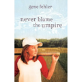 The Never Blame the Umpire