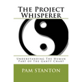 The Project Whisperer: Understanding The Human Part of The Gantt Chart