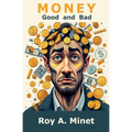 Money -- Good and Bad
