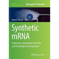 Synthetic Mrna: Production, Introduction Into Cells, and Physiological Consequences