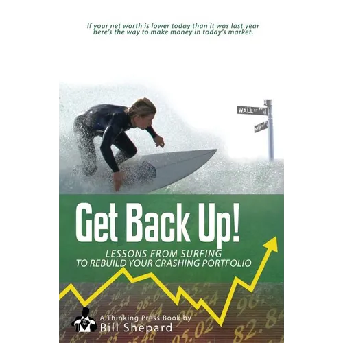 Get Back Up!: Lessons from Surfing to Rebuild Your Crashing Portfolio