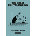 The Great Mental Models, Volume 3: Systems and Mathematics