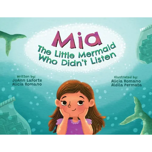 Mia The Little Mermaid Who Didn't Listen