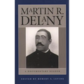 Martin R. Delany: A Documentary Reader