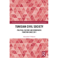 Tunisian Civil Society: Political Culture and Democratic Function Since 2011