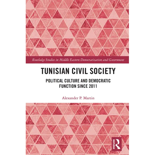 Tunisian Civil Society: Political Culture and Democratic Function Since 2011