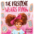 The President Wears Pink