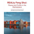 REALty Feng Shui: Places and Profits in the Marketplace