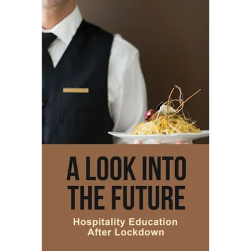 A Look Into The Future: Hospitality Education After Lockdown