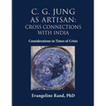 C. G. Jung as Artisan: Considerations in Times of Crisis